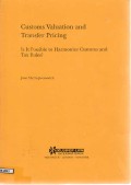 Custom valuation and transfer pricing : is it possible to harmonize customs and tax rules?