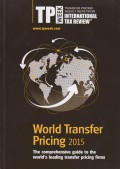 World Transfer Pricing 2015: The Comprehensive Guide to the World's Leading Transfer Pricing Firms