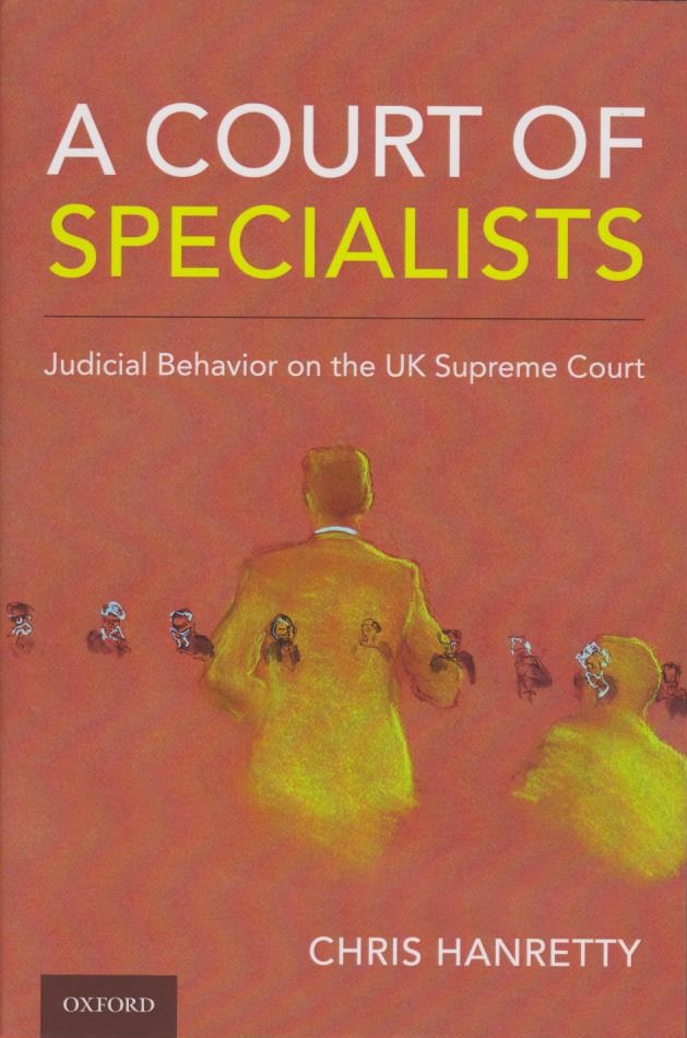 Cover A Court of Specialists: Judicial Behavior on the UK Supreme Court