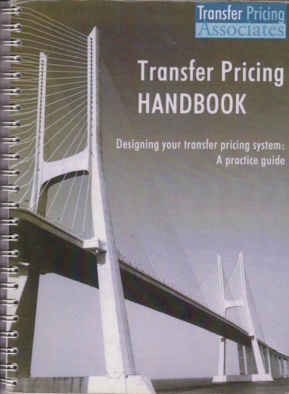 Transfer Pricing HandBook: Designing Your Transfer Pricing System: A Practice Guide