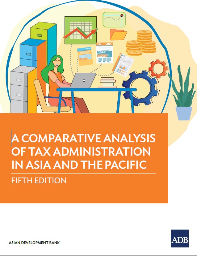 A Comparative Analysis of Tax Administration in Asia and the Pacific Fifth Edition