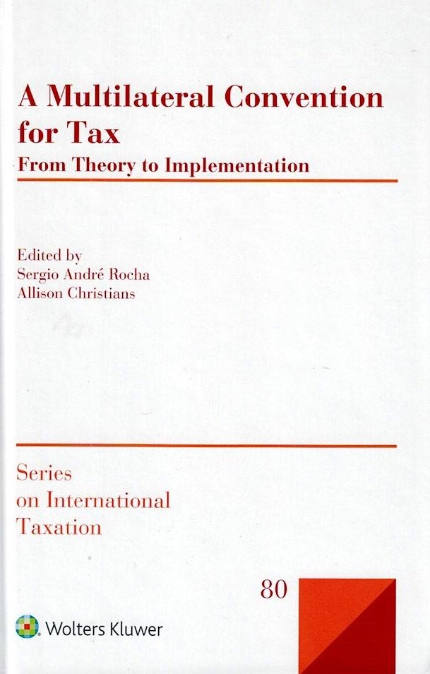 A Multilateral Convention for Tax: From Theory to Implementation