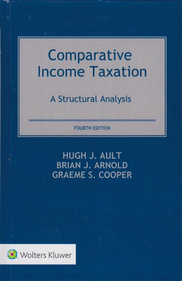 Comparative Income Taxation: A Structural Analysis 4th Edition