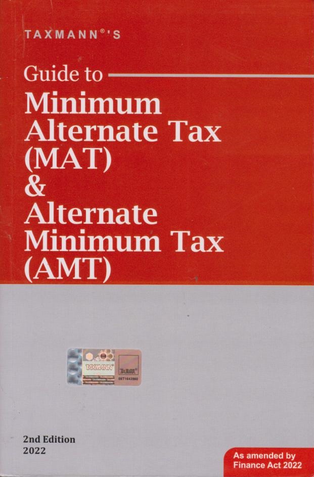 Guide to Minimum Alternate Tax (MAT) & Alternate Minimum Tax (AMT) 2nd Edition