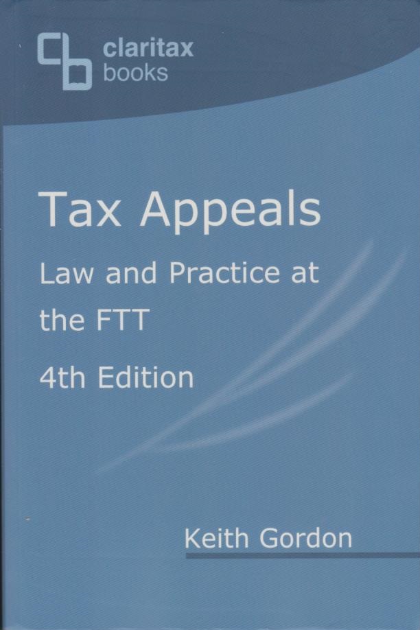 Tax Appeals: Law and Practice at the FTT 4th ed