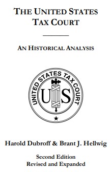 The United States Tax Court-An Historical Analysis (Second Edition)