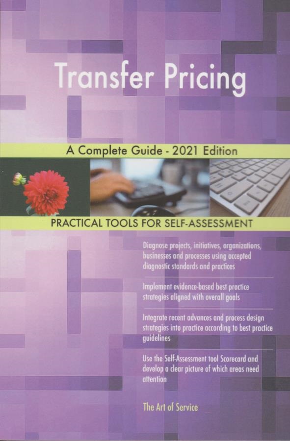 Transfer Pricing: A Complete Guide - 2021 Edition
