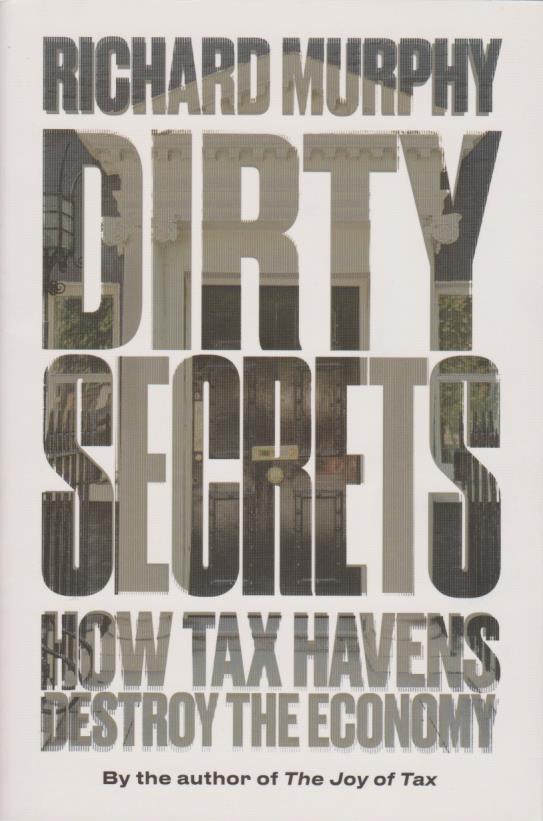 Cover Dirty Secrets: How Tax Havens Destroy the Economy