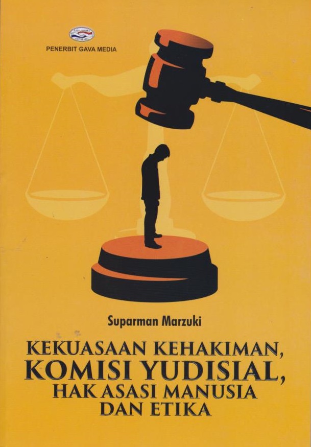 Cover Kekuasaan Kehakiman, Komisi Yudisial, Hak Asasi Manusia dan Etika