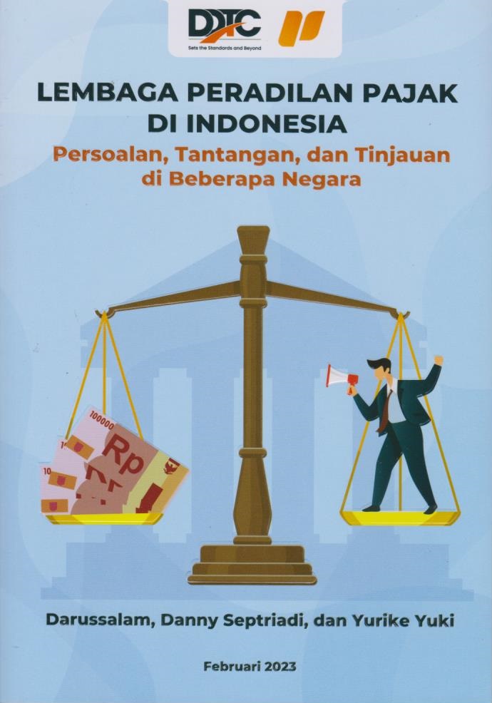 Cover Lembaga Peradilan Pajak di Indonesia: Persoalan, Tantangan, dan Tinjauan di Beberapa Negara