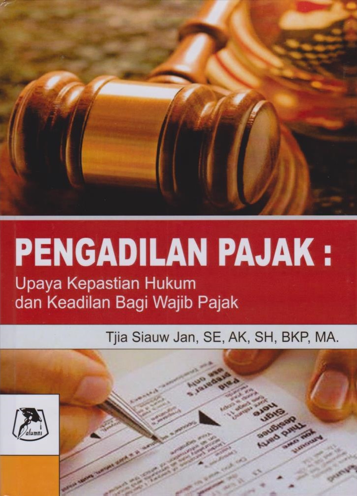 Cover per_Pengadilan_Pajak_Upaya_Kepastian_Hukum_dan_Keadilan_bagi_Wajib_Pajak.jpg.jpg
