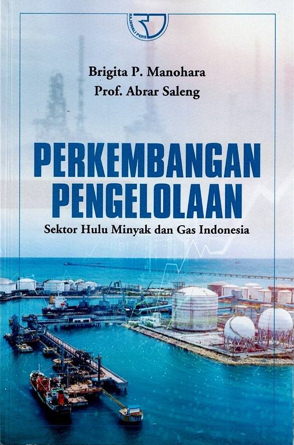 Cover Perkembangan Pengelolaan Sektor Hulu Minyak dan Gas Indonesia