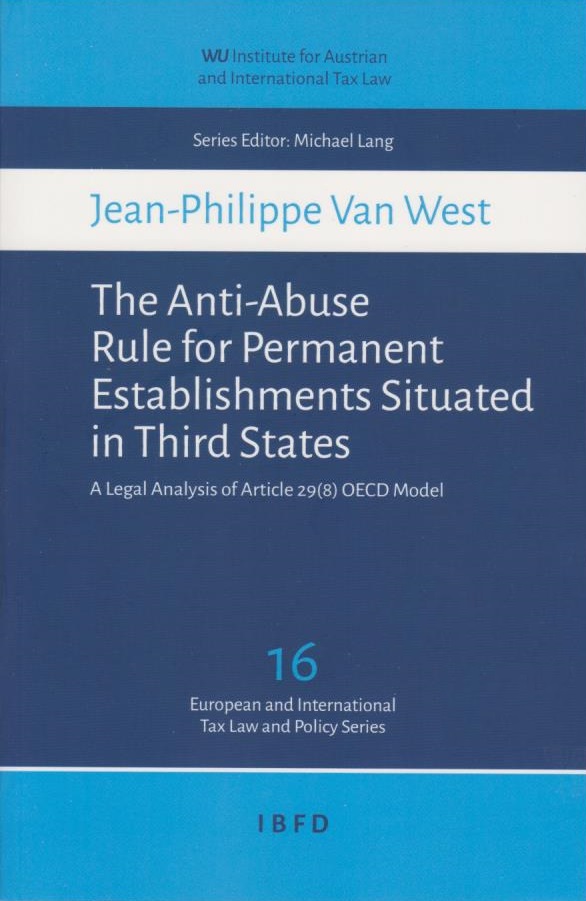 Cover The Anti-Abuse Rule for Permanent Establishments Situated in Third States: A Legal Analysis of Article 29(8) OECD Model