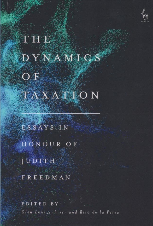 Cover The Dynamics of Taxation: Essays in Honour of Judith Freedman