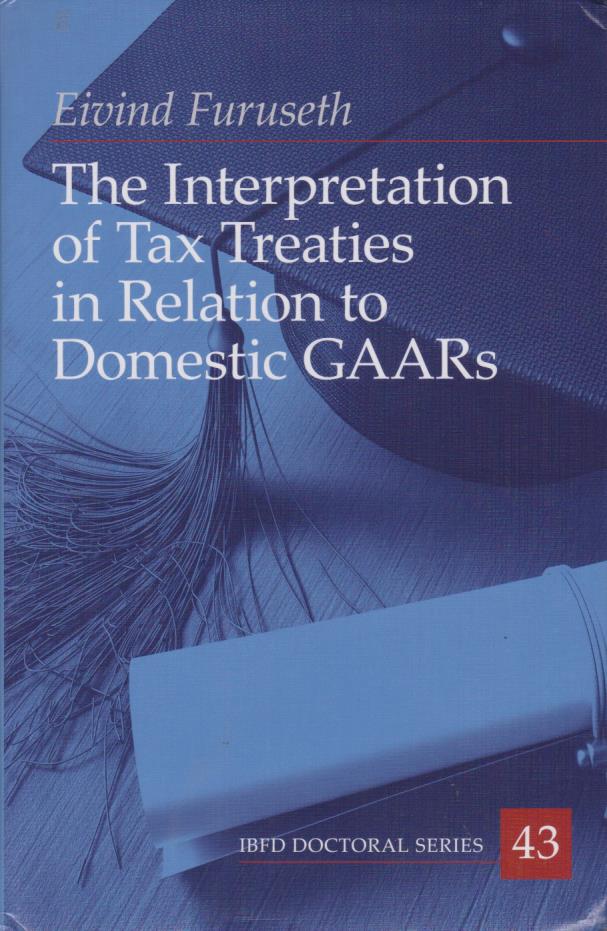Cover The Interpretation of Tax Treaties in Relation to Domestic GAARs