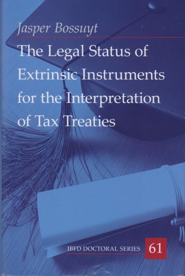 Cover The Legal Status of Extrinsic Instruments for the Interpretation of Tax Treaties
