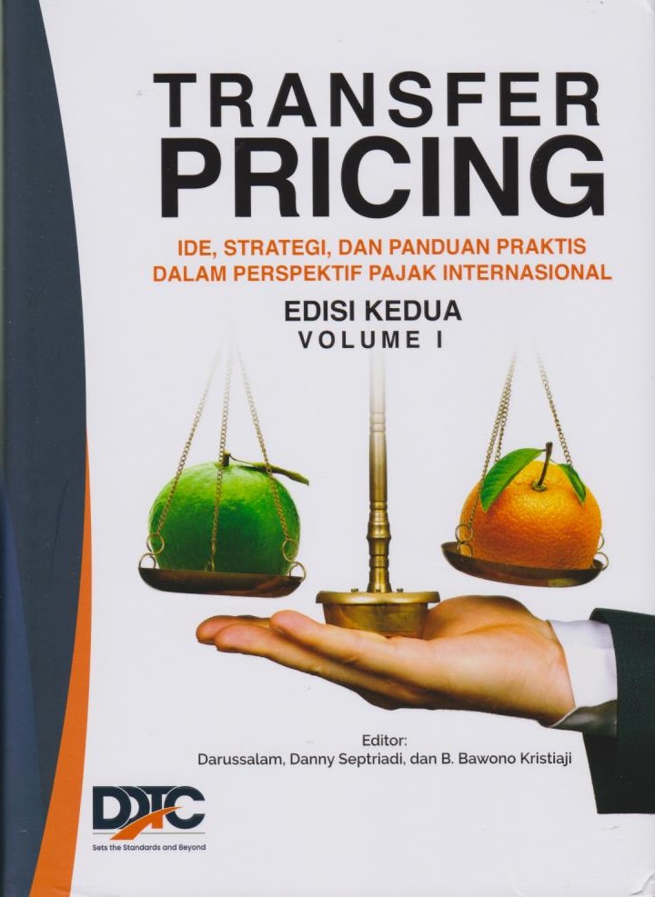 Cover Transfer Pricing: Ide, Strategi, dan Panduan Praktis dalam Perspektif Pajak Internasional Edisi Kedua Volume I