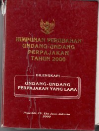 Himpunan Perubahan Undang-Undang Perpajakan Tahun 2000