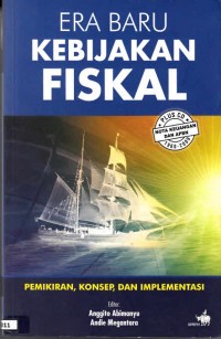Era Baru Kebijakan Fiskal: Pemikiran Konsep dan Implementasi