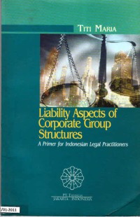 Liability Aspects of Corporate Group Structures: A Primer for Indonesian Legal Practitioners
