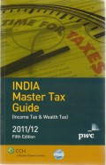 India Master Tax Guide (Income Tax & Wealth Tax) 2011/12