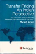 Transfer Pricing an Indian Perspective: Include Transfer Pricing Guidelines For Multinational Enterprises and Tax Administrations