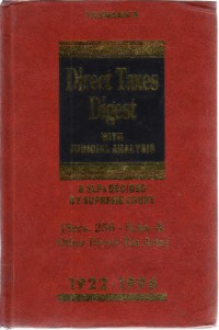 Image of Direct Taxes Digest with Judicial Analysis and SLPs Decided by Supreme Court 1922-1996