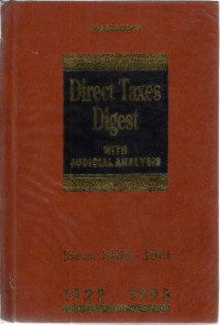 Direct Taxes Digest with Judicial Analysis and SLPs Decided by Supreme Court 1922-1995