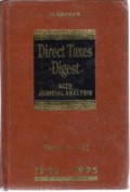 Direct Taxes Digest with Judicial Analysis and SLPS Decided by Supreme Court 1922-1995