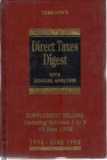 Direct Taxes Digest with Judicial Analysis and SLPs Decided by Supreme Court 1996 - June 1998
