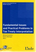 Fundamental Issues and Practical Problems in Tax Treaty Interpretation