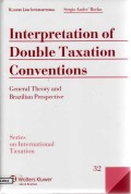 Interpretation of Double Taxation Conventions: General Theory and Brazilian Perspective