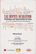 Tax Dispute Resolution Challenges and Opprortunities for India