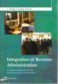 World Bank Study - Integration of Revenue Administration: A Comparative Study of International Experience