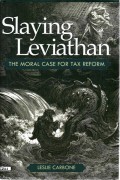 Slaying Leviathan: The Moral Case for Tax Reform