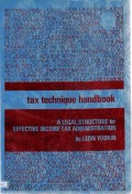 Tax technique handBook : a legal structur for effective income tax administration