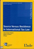 Source Versus Residence in International Tax Law: Band 38