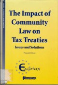 The Impact of Community Law on Tax Treaties: Issues and Solutions