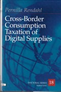 Cross-Border Consumption Taxation of Digital Supplies