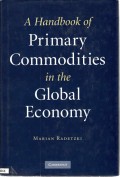 A HandBook of Primary Commodities in the Global Economy