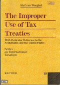 The improper use of tax treaties : with particular reference to the netherlands and united states