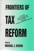 Frontiers tax reform : flat tax retail sales tax value-added tax usa tax hybrid consumption tax