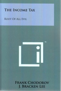 The Income Tax : Root of All Evil