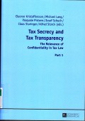 Tax Secrecy and Tax Transparency - The Relevance of Confidentiality in Tax Law (Part 1)
