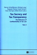 Tax Secrecy and Tax Transparency - The Relevance of Confidentiality in Tax Law (Part 2)