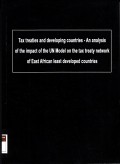 Tax Treaties and Developing Countries - an Analysis of The Impact of The UN Model on The Tax Treaty Network of East African Least Developed Countries