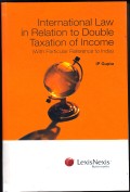International Law in Relation to Double Taxation of Income : With Particular Reference to India