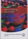 Advance Pricing Agreements: Tax Planning International: Special Report April 2007