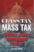 Class Tax Mass Tax: America and Its Underground Economy