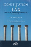 Constitution of Tax: A Tale of Four Constitutional Amendments and Consumption Taxes